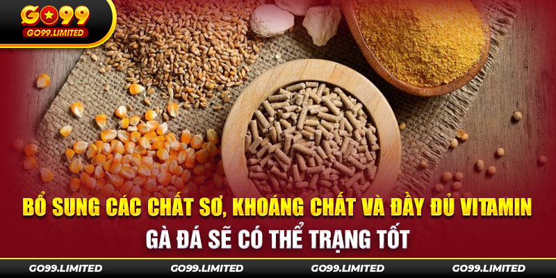 Bổ sung các chất xơ, khoáng chất vitamin