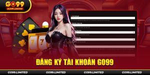 Đăng ký tài khoản Go99