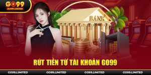 Rút tiền từ tài khoản Go99