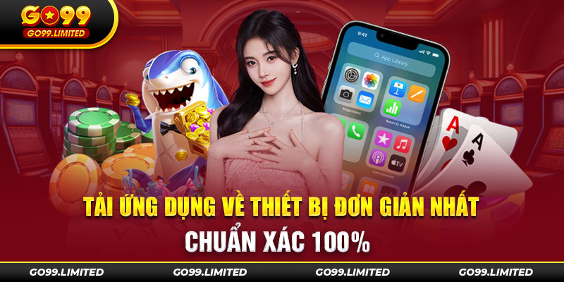 Tải ứng dụng về thiết bị Android nhanh và chuẩn xác 100%