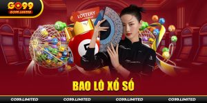 Cách chơi bao lô xổ số Go99