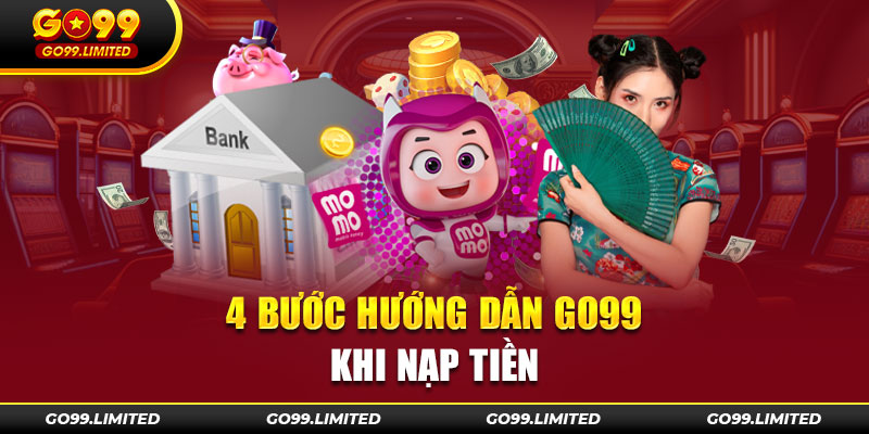 4 bước hướng dẫn go99 khi nạp tiền