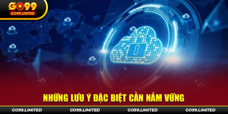 Lưu ý đặc biệt cần nắm vững