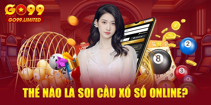 Thế nào là soi cầu xổ số online?