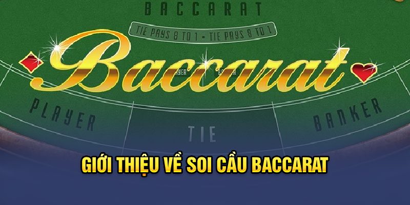 Giới thiệu về soi cầu baccarat