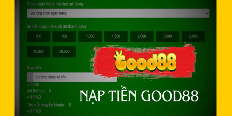 Nạp Tiền Good88: Giao Dịch An Toàn Để Mở Khóa Thế Giới Game