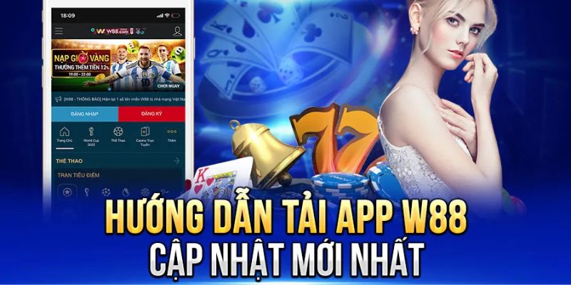 Bật mí cách tải app W88 nhanh chóng cho gamer